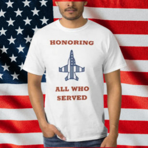 Honoring All Who Served Fighter Jet Patriotic T-Shirt