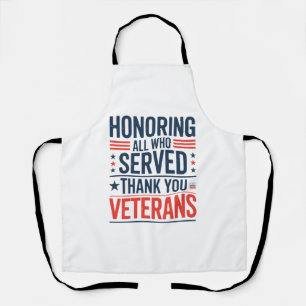Honoring All Who Served Thank You Veterans Day Apron