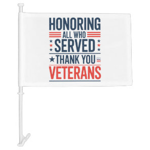 Honoring All Who Served Thank You Veterans Day  Car Flag