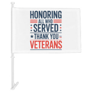 Honoring All Who Served Thank You Veterans Day  Car Flag