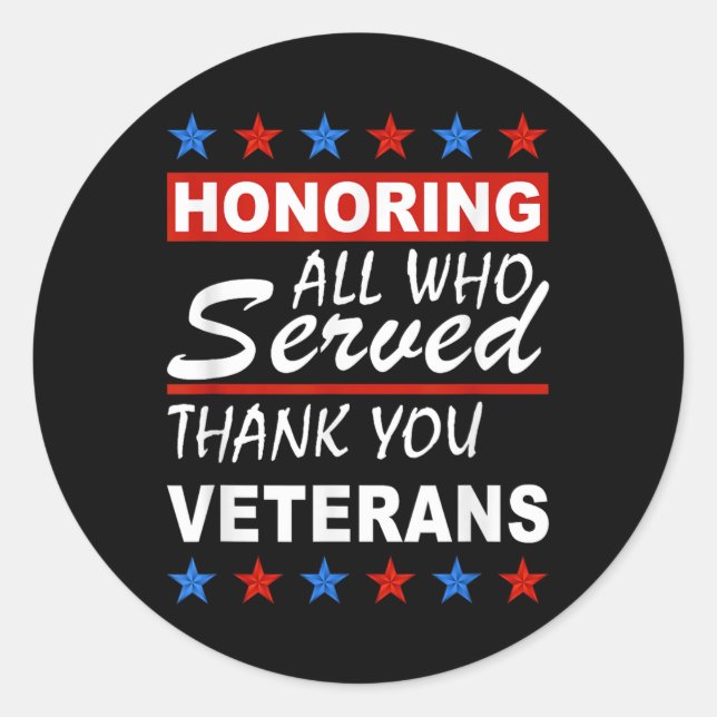 Honoring All Who Served, Thank You Veterans Day  Classic Round Sticker (Front)
