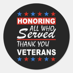 Honoring All Who Served, Thank You Veterans Day Classic Round Sticker