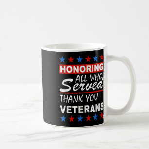 Honoring All Who Served, Thank You Veterans Day  Coffee Mug