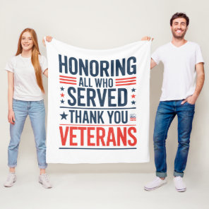 Honoring All Who Served Thank You Veterans Day  Fleece Blanket