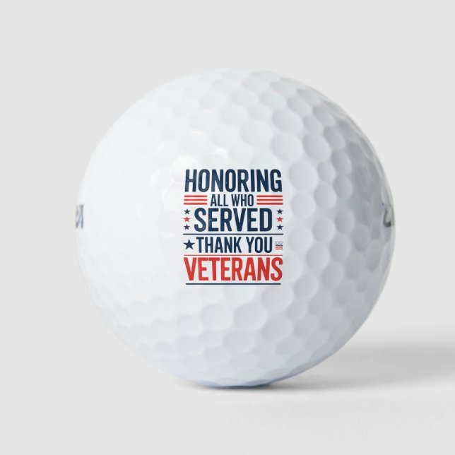 Honoring All Who Served Thank You Veterans Day  Golf Balls (Front)