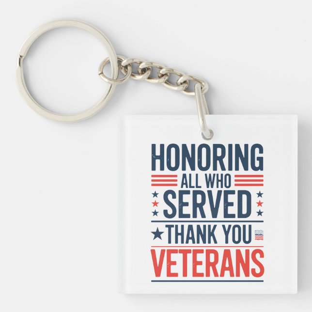 Honoring All Who Served Thank You Veterans Day  Keychain (Front)