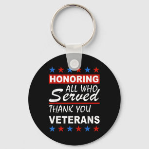 Honoring All Who Served, Thank You Veterans Day  Keychain
