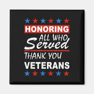 Honoring All Who Served, Thank You Veterans Day  Magnet