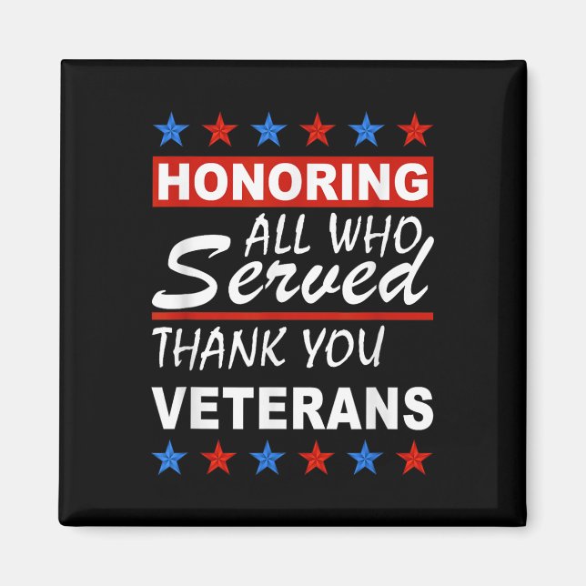 Honoring All Who Served, Thank You Veterans Day  Magnet (Front)