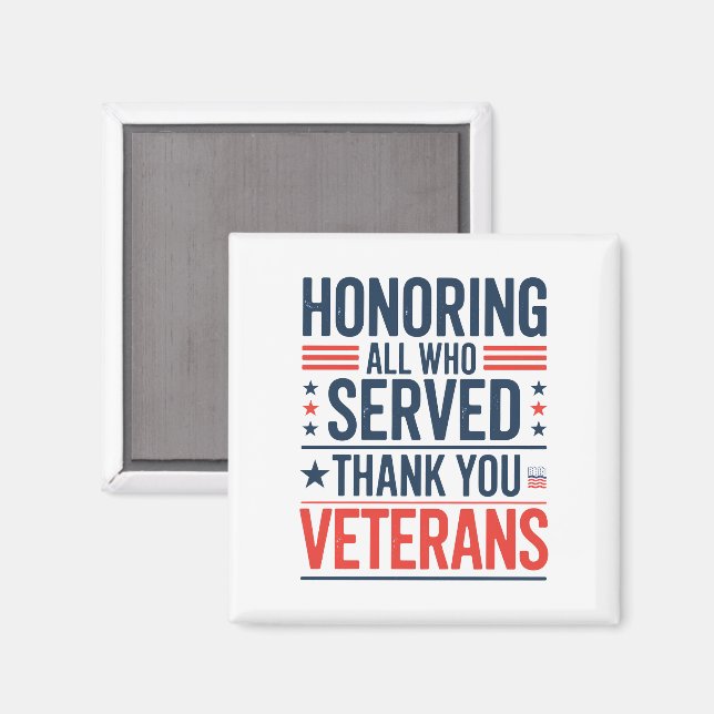 Honoring All Who Served Thank You Veterans Day  Magnet (Front/Back)