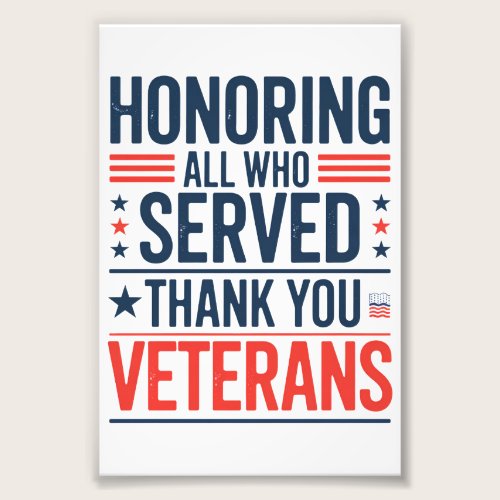 Honoring All Who Served Thank You Veterans Day Photo Print Honoring All Who Served Thank You Veterans Day Photo Print