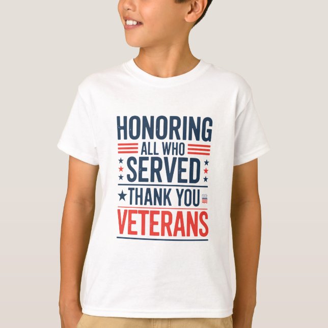 Honoring All Who Served Thank You Veterans Day  T-Shirt (Front)