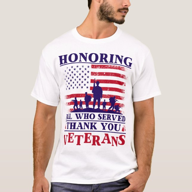 Honoring All Who Served Thank You Veterans Day T-Shirt (Front)