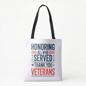Honoring All Who Served Thank You Veterans Day  Tote Bag