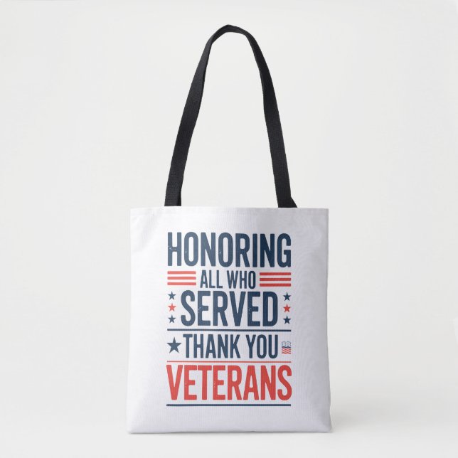Honoring All Who Served Thank You Veterans Day  Tote Bag (Front)