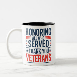 Honoring All Who Served Thank You Veterans Day Two-Tone Coffee Mug