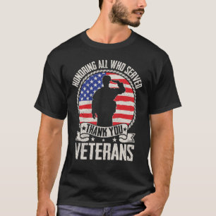 Honoring All Who Served Thank You Veterans Gift T-Shirt