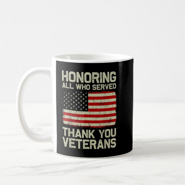 Honoring All Who Served Thank You Veterans Veteran Coffee Mug (Left)