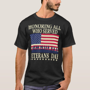 Honoring All who served veterans Day America Flag T-Shirt