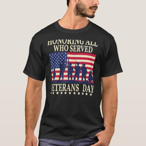 Honoring All who served veterans Day America Flag  T_Shirt