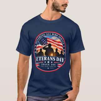 Honoring All Who Served Veterans Day Patriotic T-Shirt