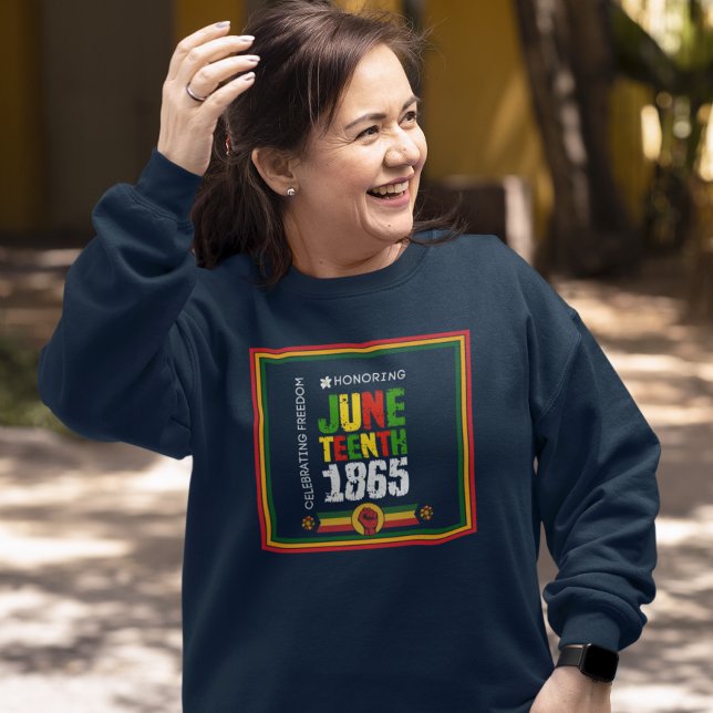 Honoring Juneteenth 1865-Celebrating Freedom Sweatshirt (Creator Uploaded)