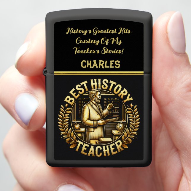 Honoring Our Best History Teacher Zippo Lighter (In Hand)