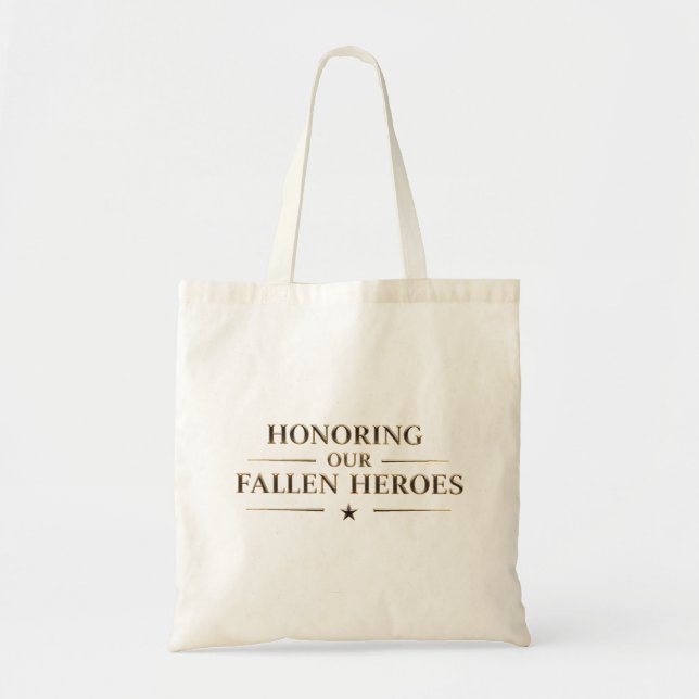 Honoring Our Fallen Heroes / Bolsa de Tela Tote Bag (Front)