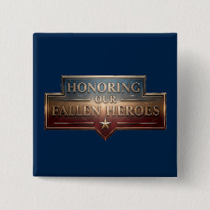 Honoring Our Fallen Heroes / Memorial Day Button