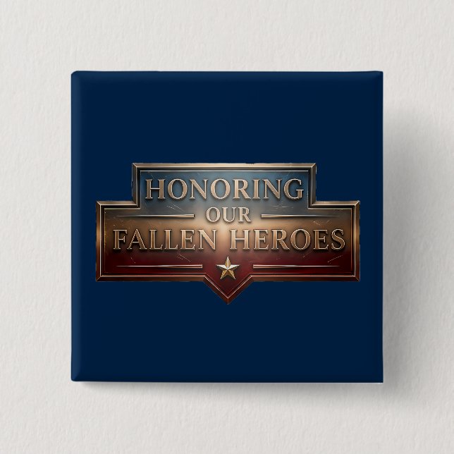 Honoring Our Fallen Heroes / Memorial Day Button (Front)