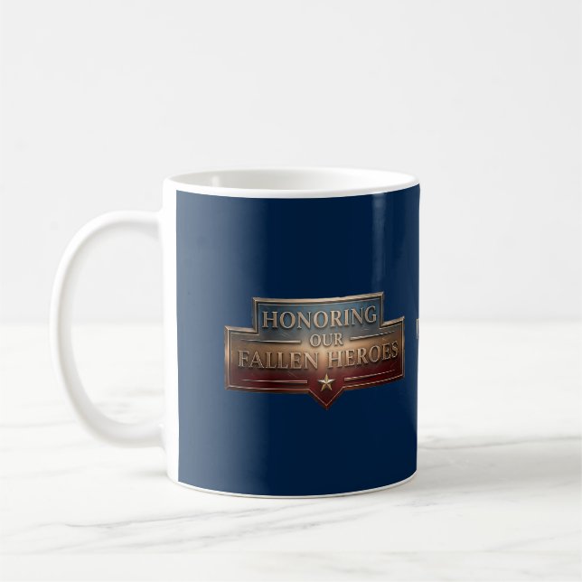 Honoring Our Fallen Heroes / Memorial Day Coffee Mug (Left)