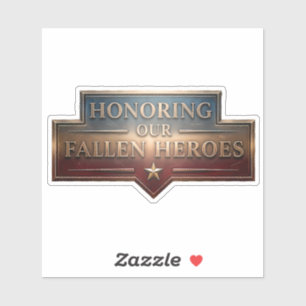 Honoring Our Fallen Heroes / Memorial Day Sticker