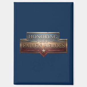 Honoring Our Fallen Heroes / Refrigerator Magnet