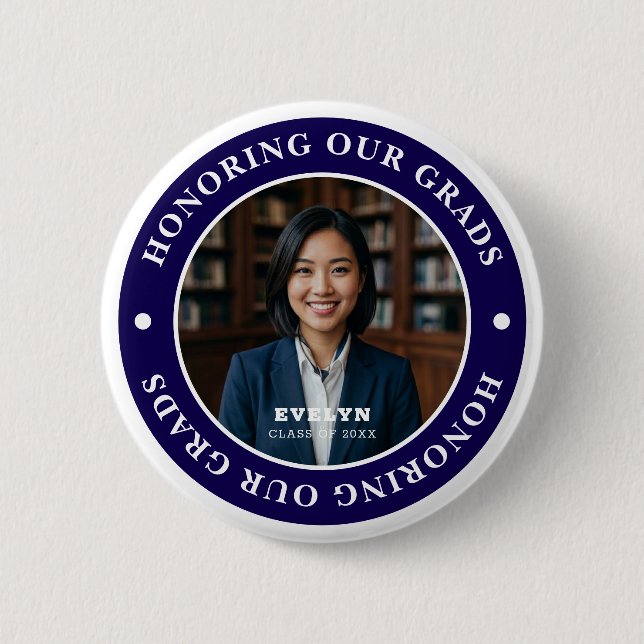 Honoring Our GRADS 20XX | Graduation Photo Button (Front)