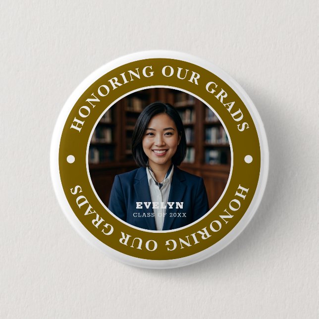Honoring Our GRADS 20XX | Graduation Photo Button (Front)