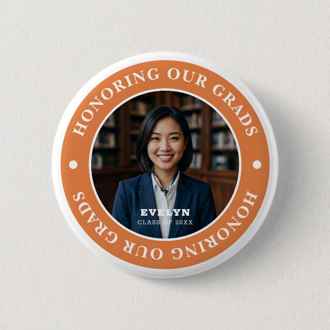 Honoring Our GRADS 20XX | Graduation Photo Button (Front)