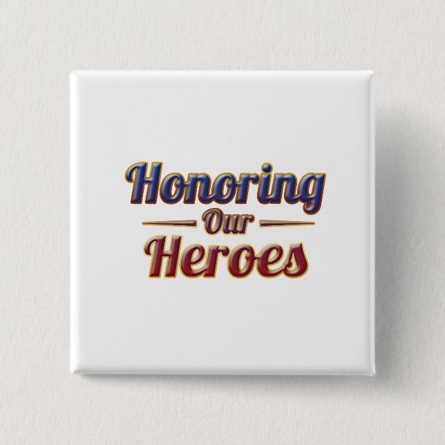 Honoring Our Heroes / Memorial Day Button (Front)