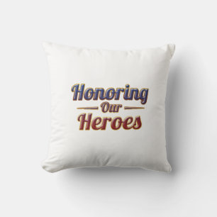 Honoring Our Heroes / Memorial Day Pillow
