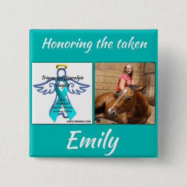 Honoring our taken, Emily Mcgee button. Button (Front)