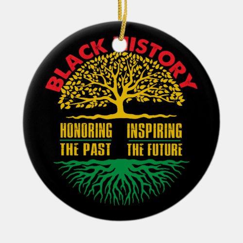 Honoring Past Inspiring Black History Month Ceramic Ornament