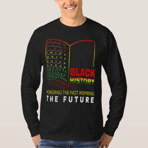 Honoring Past Inspiring Future  African Black Hist T_Shirt