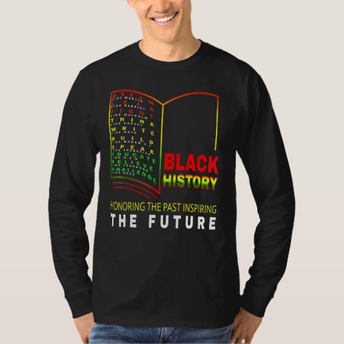 Honoring Past Inspiring Future  African Black Hist T_Shirt