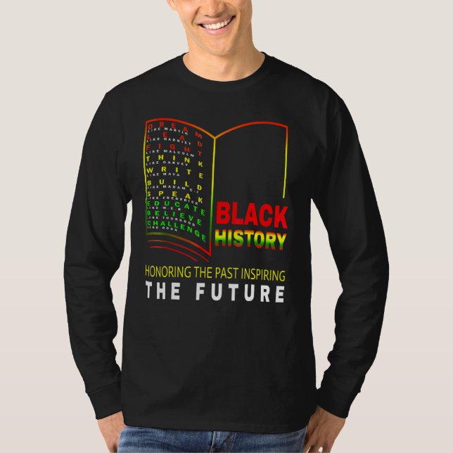 Honoring Past Inspiring Future  African Black Hist T-Shirt (Front)