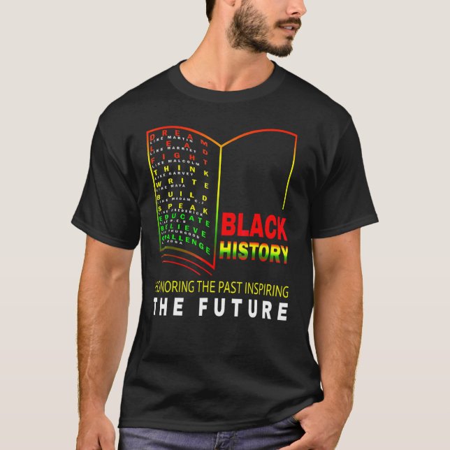 Honoring Past Inspiring Future  African Black Hist T-Shirt (Front)