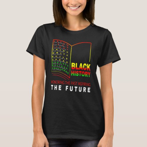 Honoring Past Inspiring Future African Black Histo T_Shirt