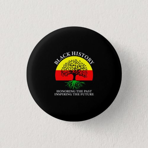 Honoring Past Inspiring Future Black History Month Button