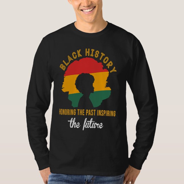 Honoring Past Inspiring Future Black History Month T-Shirt (Front)