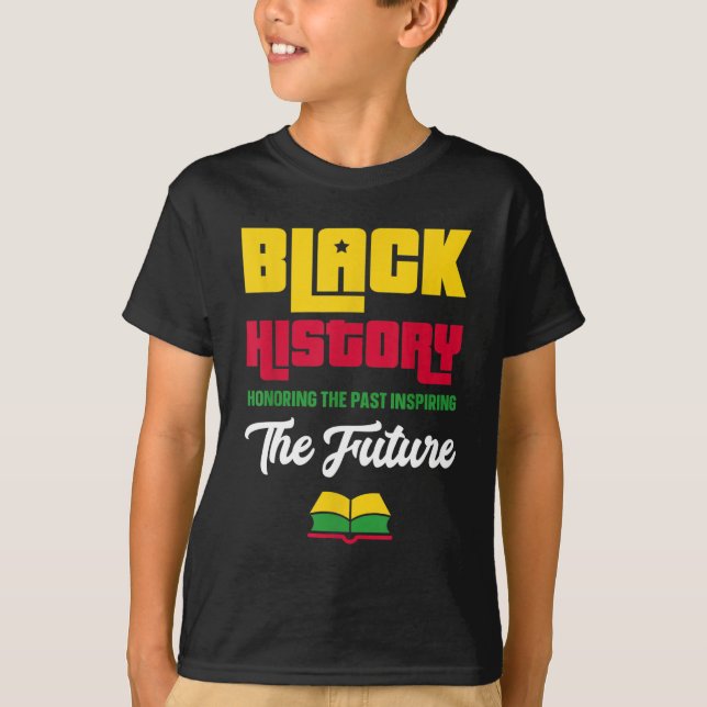 Honoring Past Inspiring Future Black History Month T-Shirt (Front)