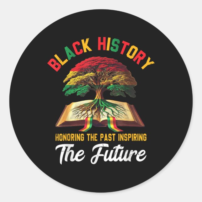 Honoring Past Inspiring Future Men Women Black His Classic Round Sticker (Front)