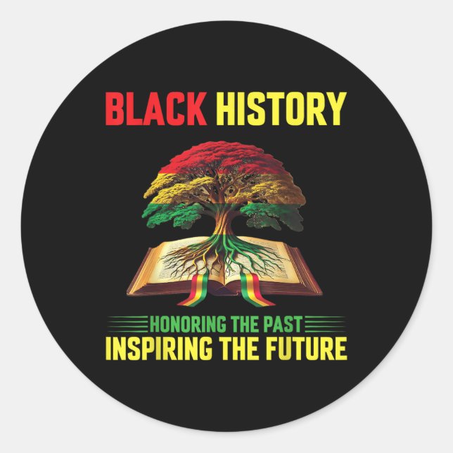 Honoring Past Inspiring Future Men Women Black His Classic Round Sticker (Front)